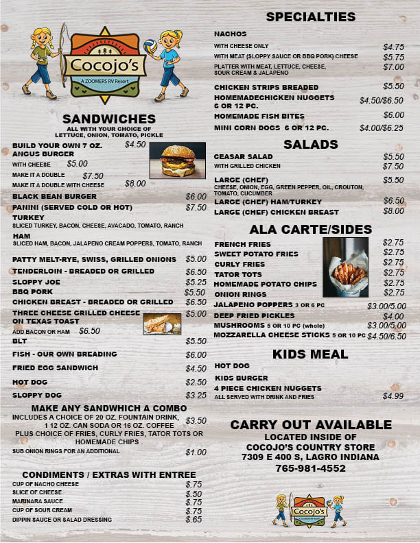 CoCojo's Restaurant Menu & Hours. Carry out available! Located inside of CoCoJo's Country Store 7309 E 400 S, Largo Indiana.